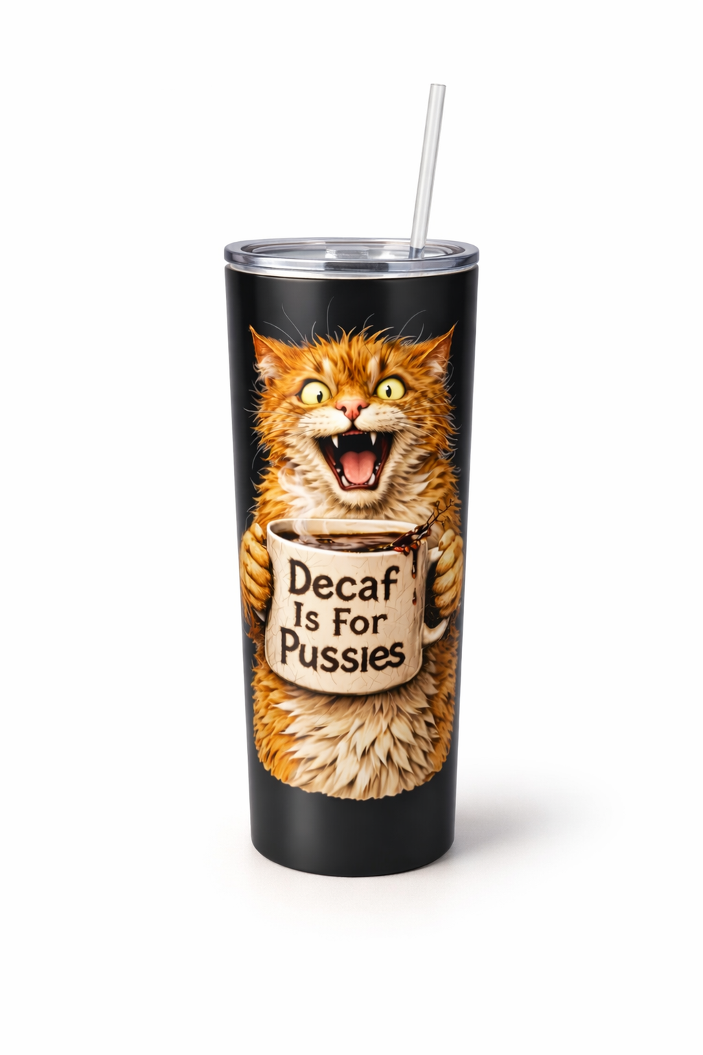 Decaf Is For Pussies